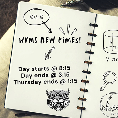2025-26 WVMS New Times! Day starts at 8:15 a.m., Day ends at 3:15 p.m., and Thursday ends at 1:15 p.m.